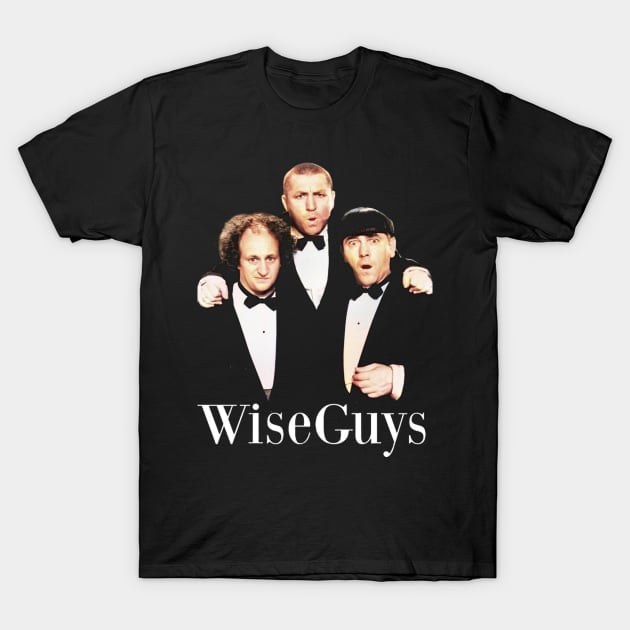 Wiseguys Three Stooges T-Shirt by Jusstea